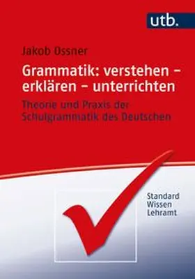Ossner |  Grammatik: verstehen - erklären - unterrichten | eBook | Sack Fachmedien