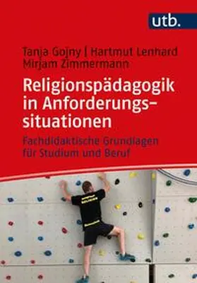 Gojny / Lenhard / Zimmermann | Religionspädagogik in Anforderungssituationen | E-Book | www.sack.de