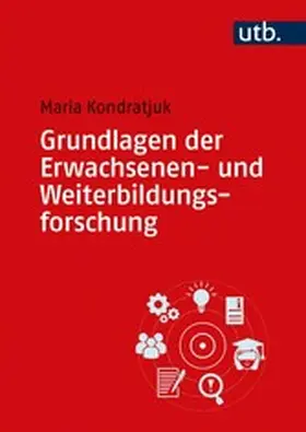 Kondratjuk |  Grundlagen der Erwachsenen- und Weiterbildungsforschung | eBook | Sack Fachmedien