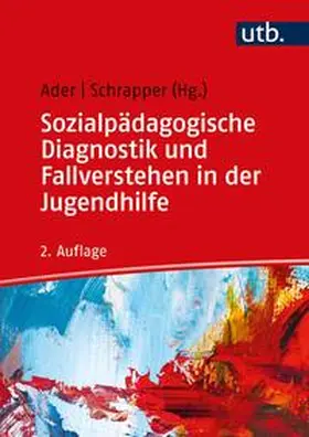 Ader / Schrapper | Sozialpädagogische Diagnostik und Fallverstehen in der Jugendhilfe | E-Book | sack.de