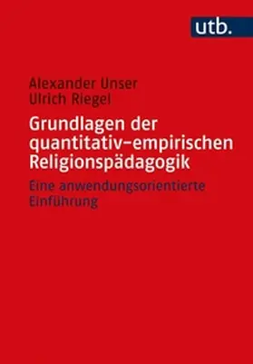 Unser / Riegel | Grundlagen der quantitativ-empirischen Religionspädagogik | E-Book | www.sack.de