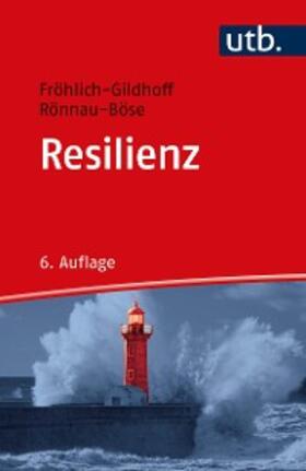 Fröhlich-Gildhoff / Rönnau-Böse |  Resilienz | eBook | Sack Fachmedien