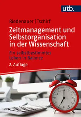 Tschirf / Riedenauer | Zeitmanagement und Selbstorganisation in der Wissenschaft | E-Book | www.sack.de