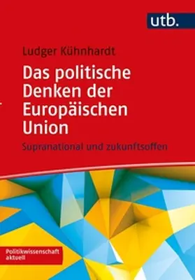 Kühnhardt |  Das politische Denken der Europäischen Union | eBook | Sack Fachmedien