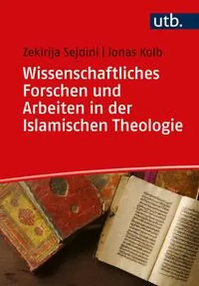 Sejdini / Kolb | Wissenschaftliches Forschen und Arbeiten in der Islamischen Theologie | E-Book | www.sack.de