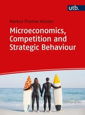 Münter |  Microeconomics, Competition and Strategic Behaviour | eBook | Sack Fachmedien