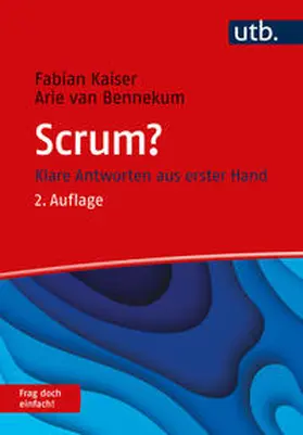 Kaiser / van Bennekum |  Scrum? Frag doch einfach! | eBook | Sack Fachmedien