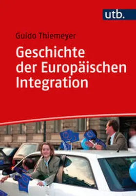 Thiemeyer |  Geschichte der Europäischen Integration | eBook | Sack Fachmedien