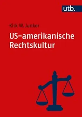 Junker | US-amerikanische Rechtskultur | E-Book | www.sack.de