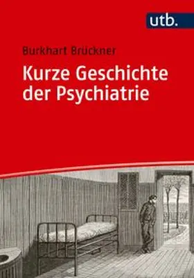 Brückner | Kurze Geschichte der Psychiatrie | E-Book | www.sack.de
