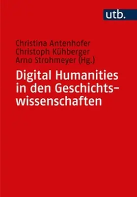 Antenhofer / Kühberger / Strohmeyer | Digital Humanities in den Geschichtswissenschaften | E-Book | www.sack.de