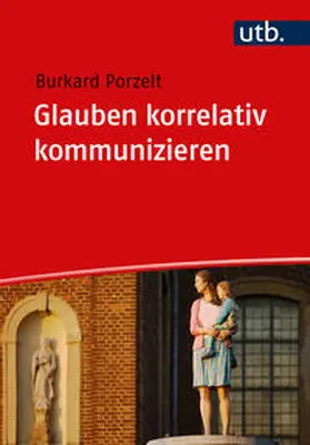Porzelt | Glauben korrelativ kommunizieren | E-Book | www.sack.de
