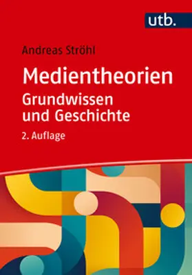 Ströhl | Medientheorien: Grundwissen und Geschichte | E-Book | www.sack.de