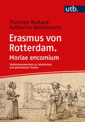 Burkard / Wesselmann | Erasmus von Rotterdam. Moriae encomium | E-Book | www.sack.de