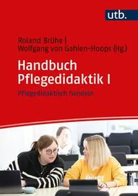 Brühe / von Gahlen-Hoops |  Handbuch Pflegedidaktik I | eBook | Sack Fachmedien