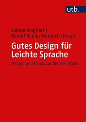 Sieghart / Gorbach |  Gutes Design für Leichte Sprache | eBook | Sack Fachmedien