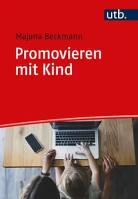 Beckmann | Promovieren mit Kind | E-Book | sack.de