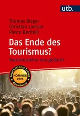 Bieger / Laesser / Beritelli | Das Ende des Tourismus? | E-Book | sack.de