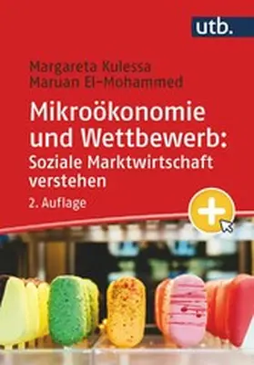 Kulessa / El-Mohammed | Mikroökonomie und Wettbewerb: Soziale Marktwirtschaft verstehen | E-Book | www.sack.de