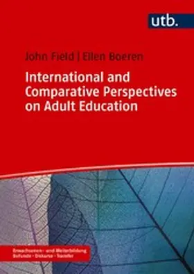 Field / Boeren | International and Comparative Perspectives on Adult Education | E-Book | sack.de