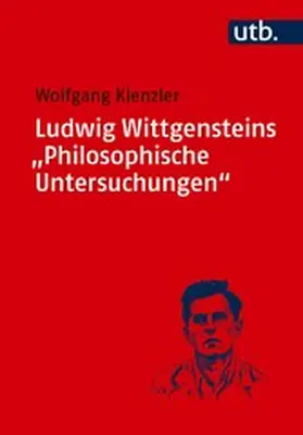 Kienzler | Ludwig Wittgensteins "Philosophische Untersuchungen" | E-Book | www.sack.de