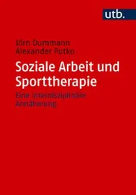 Dummann / Putko |  Soziale Arbeit und Sporttherapie | eBook | Sack Fachmedien