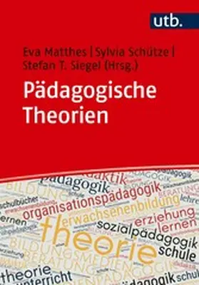 Matthes / Schütze / Siegel |  Pädagogische Theorien | eBook | Sack Fachmedien