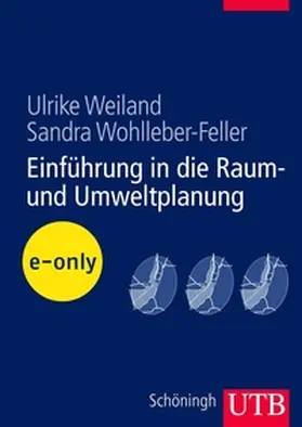 Weiland / Wohlleber-Feller |  Einführung in die Raum- und Umweltplanung | eBook | Sack Fachmedien