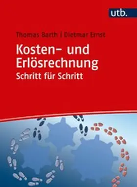 Barth / Ernst |  Kosten- und Erlösrechnung Schritt für Schritt | eBook | Sack Fachmedien
