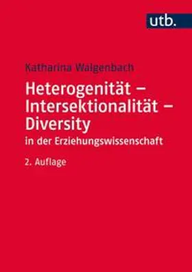 Walgenbach | Heterogenität - Intersektionalität - Diversity in der Erziehungswissenschaft | E-Book | www.sack.de
