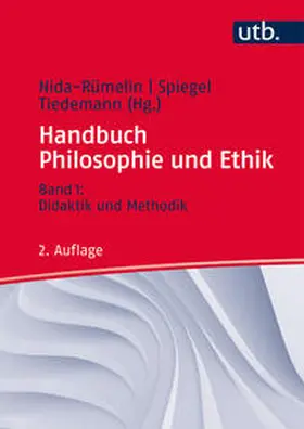 Nida-Rümelin / Spiegel / Tiedemann | Handbuch Philosophie und Ethik | E-Book | www.sack.de