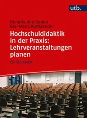 den Ouden / Rottlaender |  Hochschuldidaktik in der Praxis: Lehrveranstaltungen planen | eBook | Sack Fachmedien