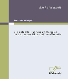 Brüntges | Die aktuelle Nahrungsmittelkrise im Lichte des Ricardo-Viner-Modells | E-Book | www.sack.de