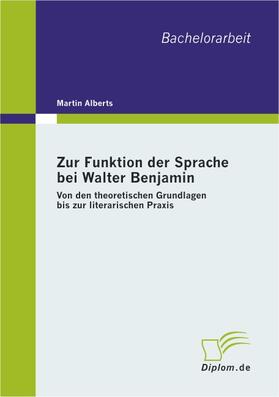 Alberts |  Zur Funktion der Sprache bei Walter Benjamin | eBook | Sack Fachmedien