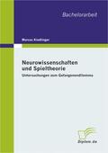 Kindlinger |  Neurowissenschaften und Spieltheorie: Untersuchungen zum Gefangenendilemma | Buch |  Sack Fachmedien