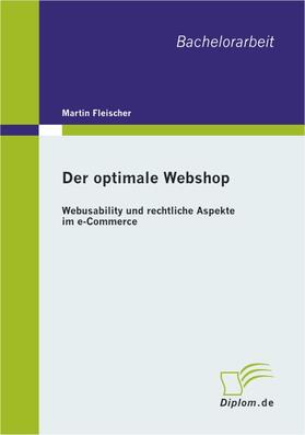 Fleischer |  Der optimale Webshop: Webusability und rechtliche Aspekte im e-Commerce | Buch |  Sack Fachmedien