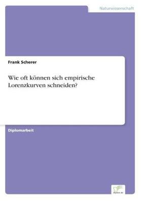 Scherer |  Wie oft können sich empirische Lorenzkurven schneiden? | Buch |  Sack Fachmedien
