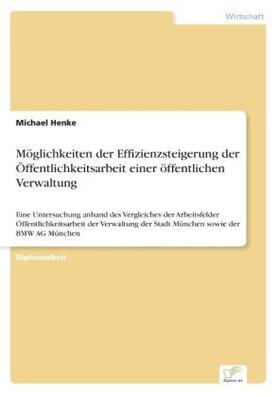 Henke |  Möglichkeiten der Effizienzsteigerung der Öffentlichkeitsarbeit einer öffentlichen Verwaltung | Buch |  Sack Fachmedien