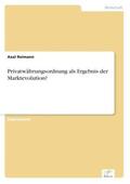 Reimann |  Privatwährungsordnung als Ergebnis der Marktevolution? | Buch |  Sack Fachmedien