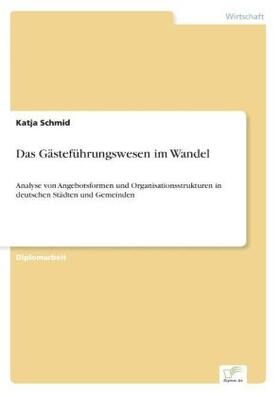 Schmid |  Das Gästeführungswesen im Wandel | Buch |  Sack Fachmedien