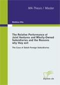 Otto |  The Relative Performance of Joint Ventures and Wholly-Owned Subsidiaries and the Reasons why they exit | Buch |  Sack Fachmedien