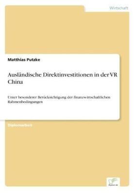 Putzke |  Ausländische Direktinvestitionen in der VR China | Buch |  Sack Fachmedien