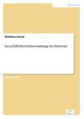 Schulz |  Geschäftsberichterstattung im Internet | Buch |  Sack Fachmedien