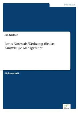 Geißler |  Lotus-Notes als Werkzeug für das Knowledge Management | Buch |  Sack Fachmedien