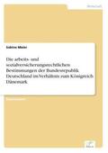Meier |  Die arbeits- und sozialversicherungsrechtlichen Bestimmungen der Bundesrepublik Deutschland im Verhältnis zum Königreich Dänemark | Buch |  Sack Fachmedien