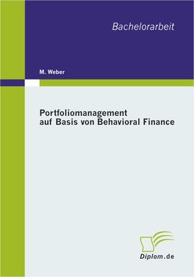 Weber |  Portfoliomanagement auf Basis von Behavioral Finance | Buch |  Sack Fachmedien