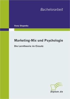 Stoyenko | Marketing-Mix und Psychologie: Die Lerntheorie im Einsatz | Buch | 978-3-8386-1339-0 | sack.de