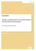 Weber |  Einsatz von Künstlichen Neuronalen Netzen bei der Aktienkursprognose | Buch |  Sack Fachmedien