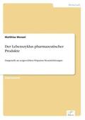 Wenzel |  Der Lebenszyklus pharmazeutischer Produkte | Buch |  Sack Fachmedien