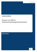 Michel |  Einsatz von XML in Dokumentenmanagementsystemen | Buch |  Sack Fachmedien